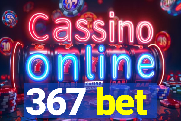 367 bet